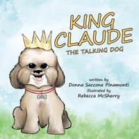 King Claude the Talking Dog 1959646125 Book Cover
