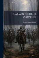 Carmen de bello saxonico; (Latin Edition) B0FJSQR49D Book Cover