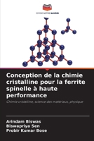 Conception de la chimie cristalline pour la ferrite spinelle à haute performance: Chimie cristalline, science des matériaux, physique (French Edition) 3639644751 Book Cover