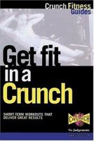 Get Fit in a Crunch 1578260264 Book Cover
