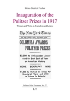 Inauguration of the Pulitzer Prizes in 1917: Winners and Works in Journalism and Letters 364391461X Book Cover