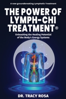 The Power of Lymph-Chi Treatment: Unleashing the Healing Potential of the Body's Energy Systems 1961292165 Book Cover