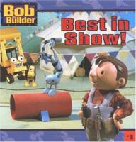 Best in Show! (Bob the Builder) 0439584191 Book Cover