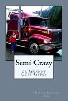 Semi Crazy: or Granny Goes Gypsy 1532802897 Book Cover