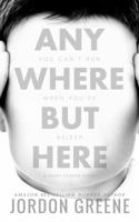 Anywhere But Here: A Short Horror Story 0998391328 Book Cover