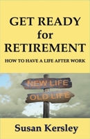 Get Ready for Retirement 1386688045 Book Cover