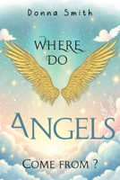 Where do Angels come from? 1787881520 Book Cover