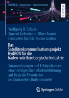 Das Satellitenkommunikationsprojekt Hydron Für Die Baden-Württembergische Industrie: Voraussetzungen Und Erfolgschancen Einer Erfolgreichen Markteinfü 3658471476 Book Cover