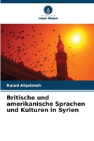 Britische und amerikanische Sprachen und Kulturen in Syrien (German Edition) 6209191959 Book Cover