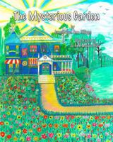 The Mysterious Garden 1733938737 Book Cover