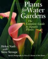 Plants For Water Gardens: The Complete Guide To Aquatic Plants 0806999802 Book Cover