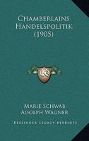 Chamberlains Handelspolitik (1905) 1168054516 Book Cover