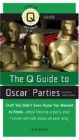 The Q Guide to Oscar Parties and Other Award Shows 1555839886 Book Cover