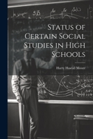 Status of Certain Social Studies in High Schools 1022130218 Book Cover