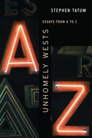 Unhomely Wests: Essays from A to Z 1496237188 Book Cover