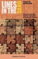 Lines in the Sand: Christian Zionism and the Formation of the State of Israel 1915776465 Book Cover