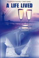 A Life Lived: A Life Singular, Book 4 1925151131 Book Cover