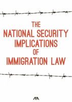 The National Security Implications of Immigration Law 1614384231 Book Cover