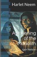 Harlet Neem - Awakening of the Monolith B0FMFQTTNF Book Cover