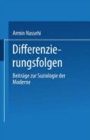 Differenzierungsfolgen: Beitrage Zur Soziologie Der Moderne 3531133144 Book Cover