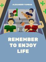 Remember to Enjoy Life 0578622335 Book Cover