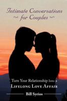 Intimate Conversations for Couples: Turn Your Relationship into a Lifelong Love Affair 0971668310 Book Cover