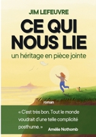 Ce qui nous lie: un héritage en pièce jointe 2322634662 Book Cover