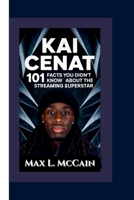 KAI CENAT: 101 Facts You Didn’t Know About the Streaming Superstar. B0FDL4M3LH Book Cover