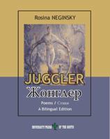 Juggler. A Bilingual English-Russian Edition of Poems. (English and Russian Edition) 1931948771 Book Cover