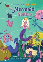 The Mermaid Sisters: Children's story about family and courage B09HQBPX2J Book Cover