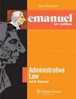 Emanuel Law Outlines: Administrative Law 0735558140 Book Cover