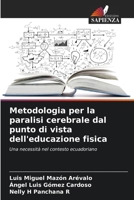 Metodologia per la paralisi cerebrale dal punto di vista dell'educazione fisica 6205863901 Book Cover