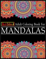 Best Color It Adult Coloring Book For Mandalas: A Stress Management Coloring Book For Adults 1699800774 Book Cover