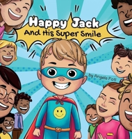 Happy Jack and his Super Smile 1662957858 Book Cover