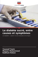 Le diabète sucré, entre causes et symptômes: Le diabète : L'avenir d'une maladie chronique 620594622X Book Cover