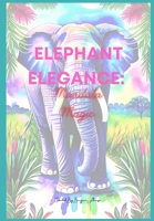 Elephant Elegance: Mandala Magic B0CCCSHRVZ Book Cover
