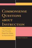 Commonsense Questions about Instruction: The Answers Can Provide Essential Steps to Improvement 1475805098 Book Cover
