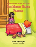 Adventures of Anansi and Sewa: The Missing Black Panther: The Missing Black Panther: The Missing Balck Panther 1777218292 Book Cover