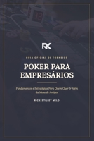 POKER PARA EMPRESÁRIOS: Fundamentos e Estratégias Para Quem Quer Ir Além da Mesa de Amigos (Portuguese Edition) B0HGJR7YVS Book Cover