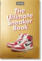 Sneaker Freaker. The Ultimate Sneaker Book 3836572230 Book Cover