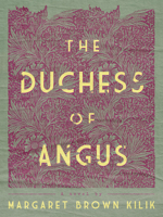 The Duchess of Angus 1595349073 Book Cover