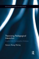 Theorizing Pedagogical Interaction: Insights from Conversation Analysis 113808610X Book Cover