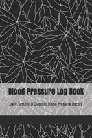 Blood Pressure Log Book: Daily Systolic & Diastolic Blood Pressure Record 1090348363 Book Cover