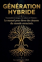 Génération Hybride: Élever des citoyens du monde enracinés (French Edition) B0GYZTV13H Book Cover