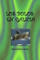 Los Bolos en Galicia (Spanish Edition) 184799119X Book Cover