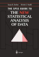 The SPSS Guide to the New Statistical Analysis of Data: by T.W. Anderson and Jeremy D. Finn (Springer Lab Manual) 038794821X Book Cover