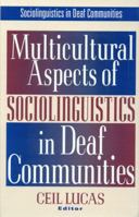 Multicultural Aspects of Sociolinguistics in Deaf Communities 1563680467 Book Cover