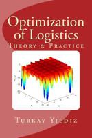Optimization of Logistics: Theory & Practice 1500173606 Book Cover
