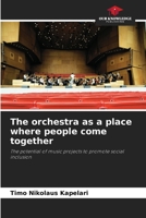 The orchestra as a place where people come together 6630176340 Book Cover