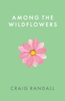 Among the Wildflowers B0BX6CSWSP Book Cover